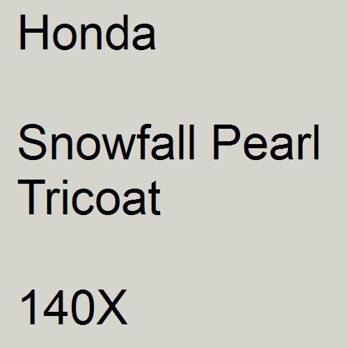 Honda, Snowfall Pearl Tricoat, 140X.